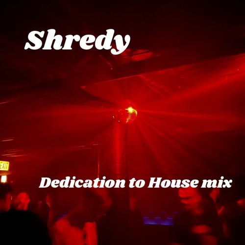 Dedication to House Music Mix