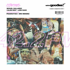 Extra Goodies Radio Volume 004 | 42.2FM