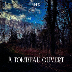 À tombeau ouvert