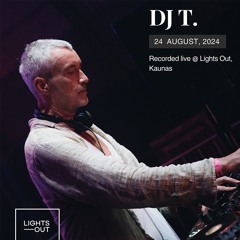 DJ T. - Recorded live @ Lights Out, Airplane hangar, Kaunas (24.08.24 )