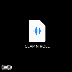 Clap N Roll (Snap N Roll Freestyle)
