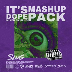 IT'S DOPE Mashup Pack vol. I (FREE DOWNLOAD)