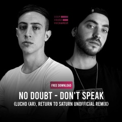 Free Download: No Doubt - Don't Speak (Lucho (AR), Return To Saturn Unofficial Remix)