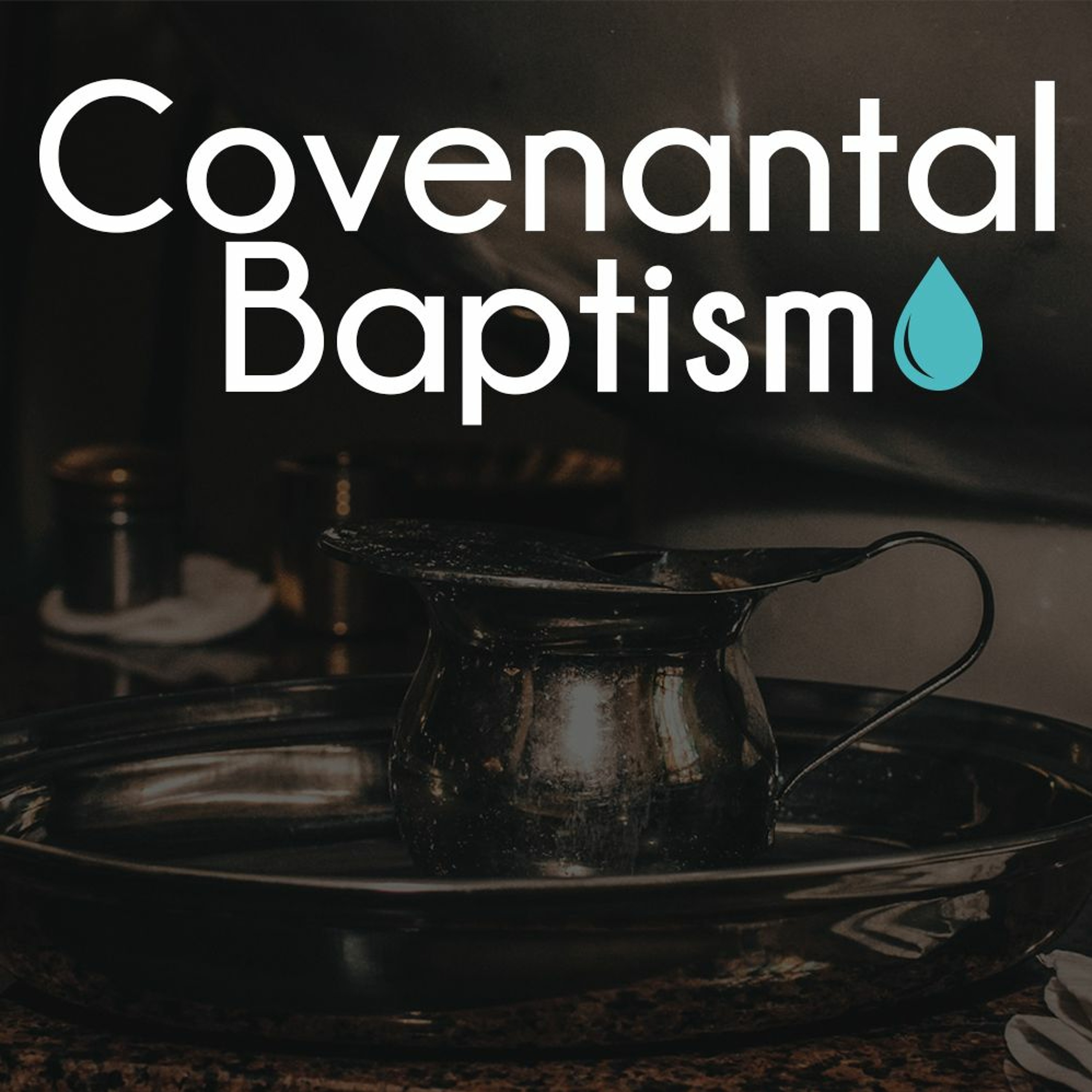 Covenant Baptism episode artwork
