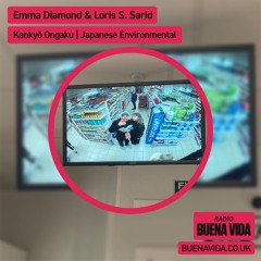 Emma Diamond & Loris S. Sarid - Radio Buena Vida 08.12.23