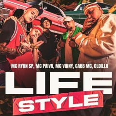 Oldilla "Life Style" MC Paiva, MC Ryan SP, MC Vinny e Gabb MC (Love Funk)