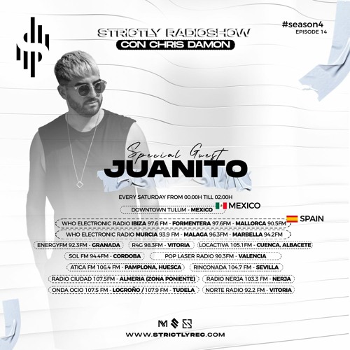 Strictly Radio Show (Season4 Ep14 Mixed & Hosted By Chris Damon - Special Guest Juanito)