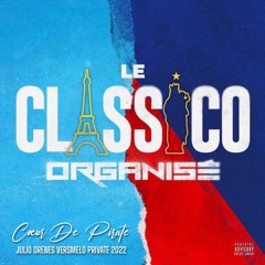 Classico Organise - Coeur De Pirate (Julio Orenes VersMelo Private 2022) PROMO