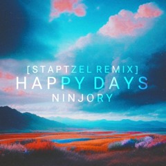 Happy Days (Staptzel Remix)