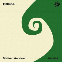 Stefano Andriezzi Offline Mix 008