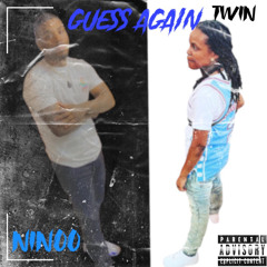 (Guess Again) ft. Twin