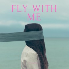 Fly With Me