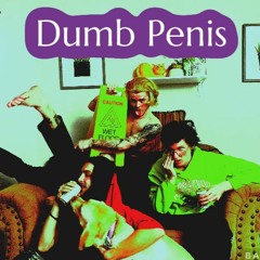 ?__DUMB/!/PENIS__ ?