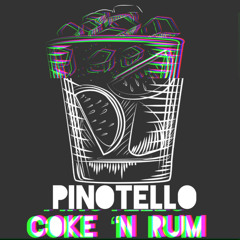 Pinotello - Coke 'n Rum (FREE DOWNLOAD)