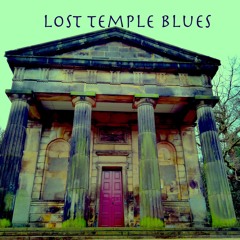 Lost Temple Blues