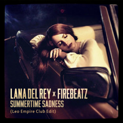 Lana Del Rey x Firebeatz - Summertime Sadness (Leo Empire Club Edit)