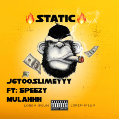 J6ixx Static ft: 5peezy x mulahhh