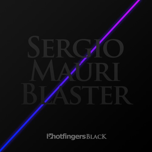 Stream Blaster (Sergio Mauri & Dyson Kellerman Mix) by Sergio Mauri |  Listen online for free on SoundCloud