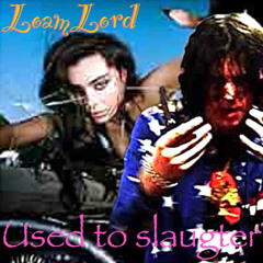 Used to slaughter - Sematary x Charli xcx
