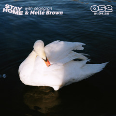 Stay Cool #052 w/ Melle Brown (21st April 2020)