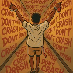 dont crash