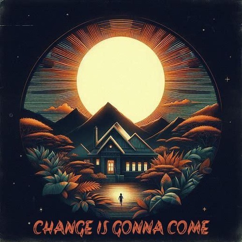 Change is Gonna Come - Afro House