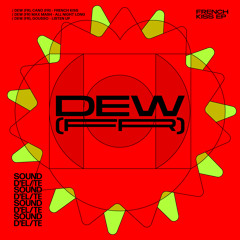 Dew (FR), Cano (FR) - French Kiss [Sound D’Elite]