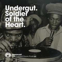 Doomcast 057 - Undergut - Soldier Of The Heart