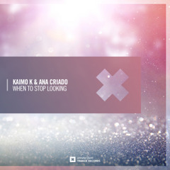 Kaimo K & Ana Criado - When To Stop Looking