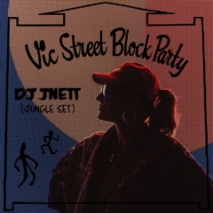 DJ JNETT - Vic Street Block Party (JUNGLE SET)