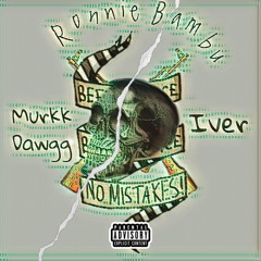 No Mistakes (feat.) Murkk Dawgg and IVER