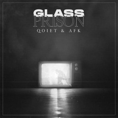 AFK & Qoiet  - Faded GLASS