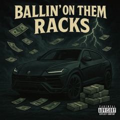Ballin on them racks