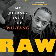 VIEW EBOOK EPUB KINDLE PDF Raw: My Journey into the Wu-Tang by  Lamont "U-God" Hawkin