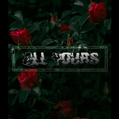 All Yours (Prod By Mors)