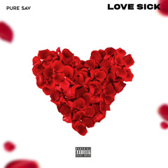 Pure Sav - LoveSick