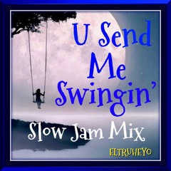 80'S & 90'S R&B SLOW JAM MIX - U Send Me Swingin'