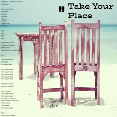 Take Your Place