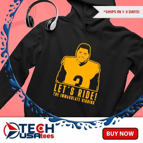 Russell Wilson Pittsburgh Steelers let’s ride the immaculate signing shirt