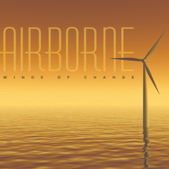 Airborne - Winds of Change (Reprise)
