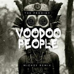 THE PRODIGY - VOODOO PEOPLE (MICK3Y TECHNO REMIX)