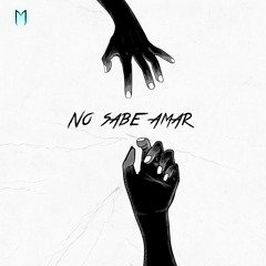 No Sabe Amar