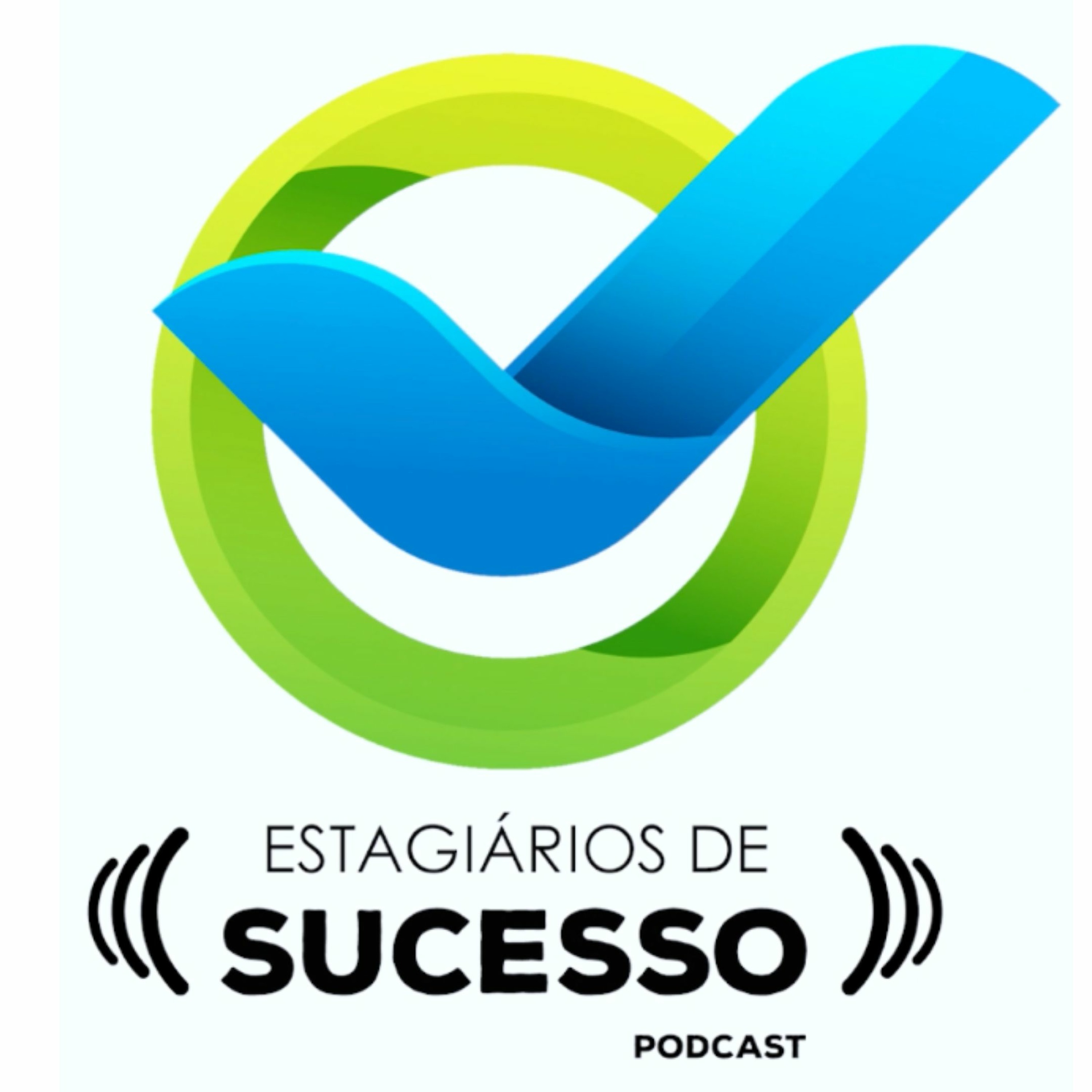 Podcast Estagiários de Sucesso