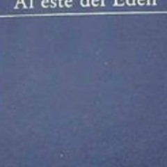 Al este del edén - John Steinbeck (Fragmento leído por Josefina Aguilar)