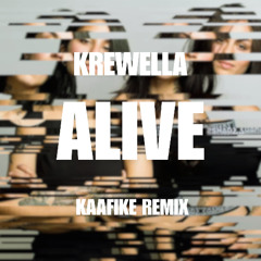 Krewella - Alive (KAAFIKE Remix)