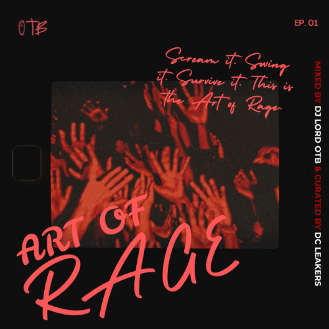 Stream Art Of Rage (EP. 01) by DJ Lord OTB | Listen online for free on ...