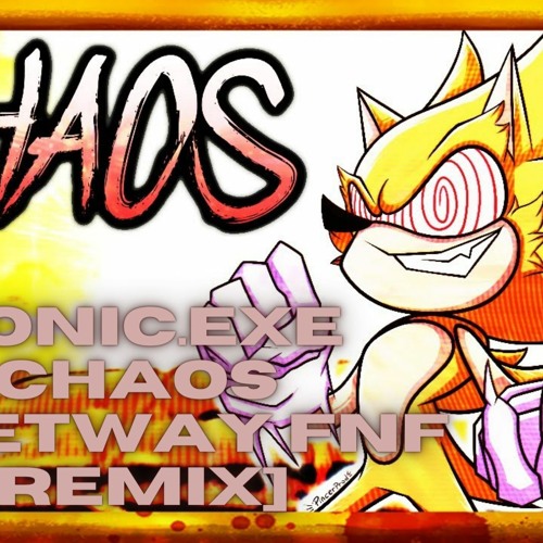 Sonic.exe Chaos Fleetway FNF [Remix]