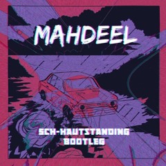 SCH - HAUTSTANDING MAHDEEL BOOTLEG (CLIP)