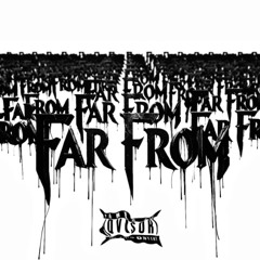 Far From (prod. 22nate)