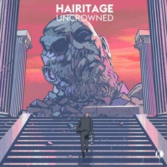 Hairitage x Daemon - The Uncrowned King